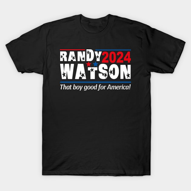 Randy Watson 24 For President T-Shirt by David Brown